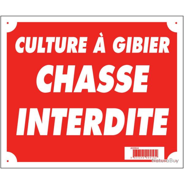PANNEAU ''CULTURE A GIBIER CHASSE INTERDITE'' 30 X 25 CM AKILUX