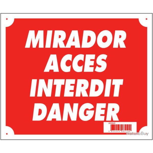PANNEAU ''MIRADOR ACCES INTERDIT DANGER'' 30 X 25 CM AKYLUX