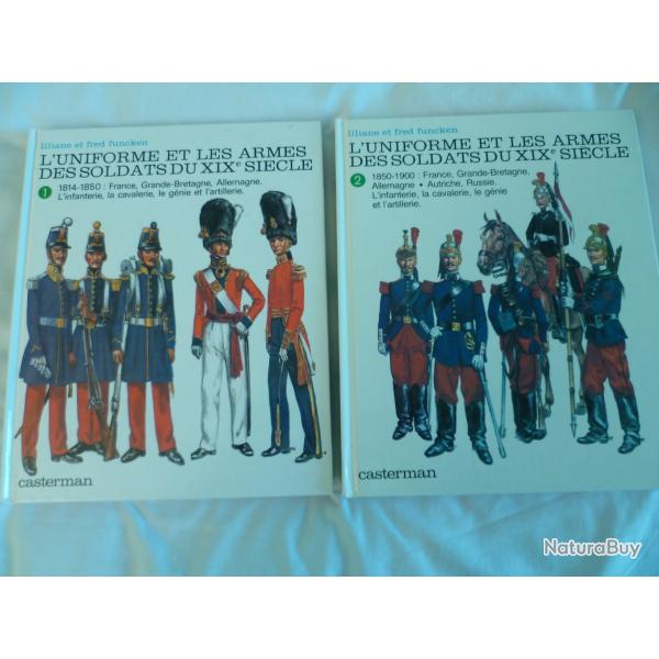 L'uniforme et les armes des soldats du XIXe si�cle T 1&2 - Liliane et Fred Funcken - Casterman 1981
