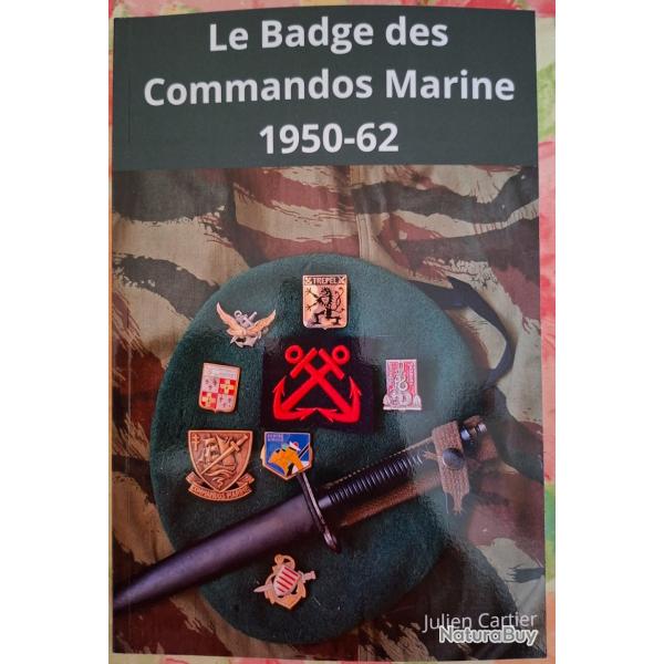 Livre badges Commando Marine 1950-62Indochine & Alg�rie