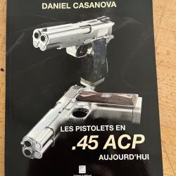 Les pistolets en 45 ACP d'aujourd'hui b