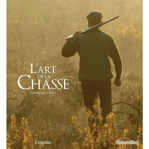 L'art de la chasse : Techniques et gibier - Michel VIARD - AGO Distribution