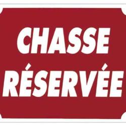 PANNEAU ''CHASSE RESERVEE'' 30 X 25 CM ALU