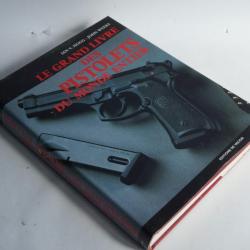 Grand livre des pistolets du monde entier John Weeks 1988