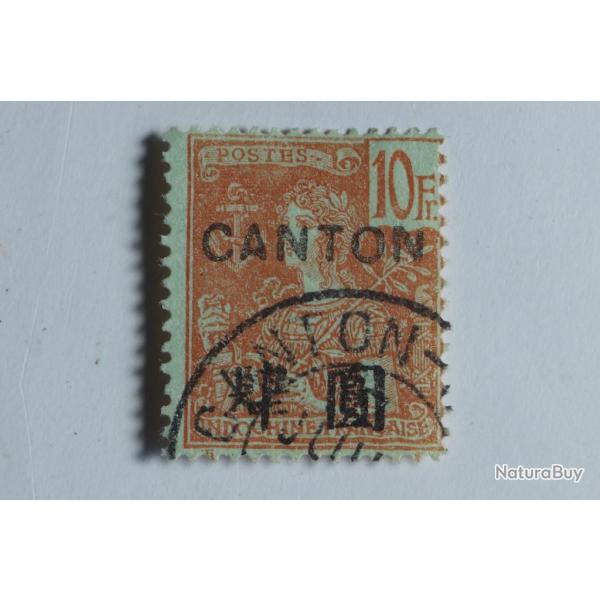 Timbre Canton colonie Fran�aise Indochine 10 fr 1906 surcharg�s oblit�r�