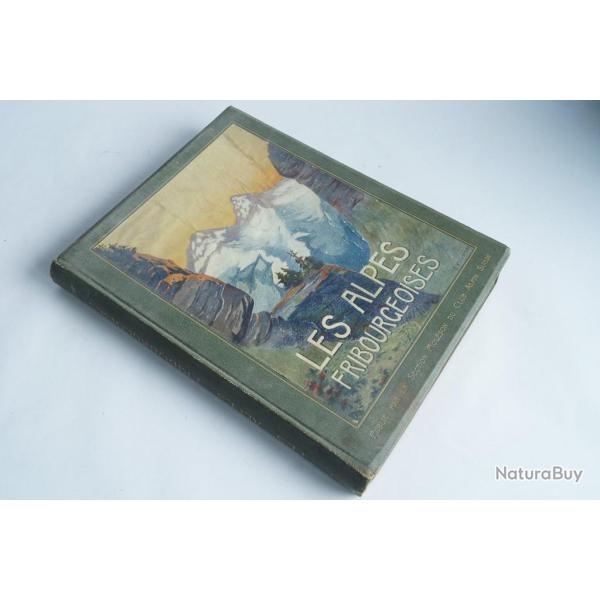 Livre Les Alpes fribourgeoises La Gruy�re 1909 Suisse