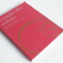 Livre L'empire des Sultans Collection de Nasser D. Khalili J.M Rogers 1995