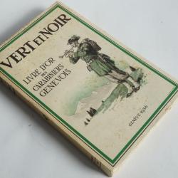 Vert et Noir Histoire et Livre d'or des Carabiniers Genevois 1936