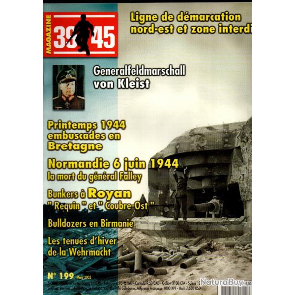 39-45 Magazine 199, ligne de d�marcation, mort g�n�ral falley 6 juin 1944, kleist, tenues hiver germ