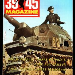 39-45 Magazine 18 , 1940 chars fran&ccedil;ais hannut, 1958 trafic d'armes en alg&eacute;rie, bunkers gironde bull