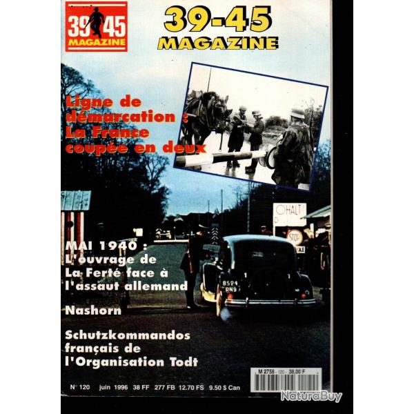 39-45 Magazine 120 , nashorn, mai 1940 la fert� maginot, ligne de d�marcation, batterie lourde batz