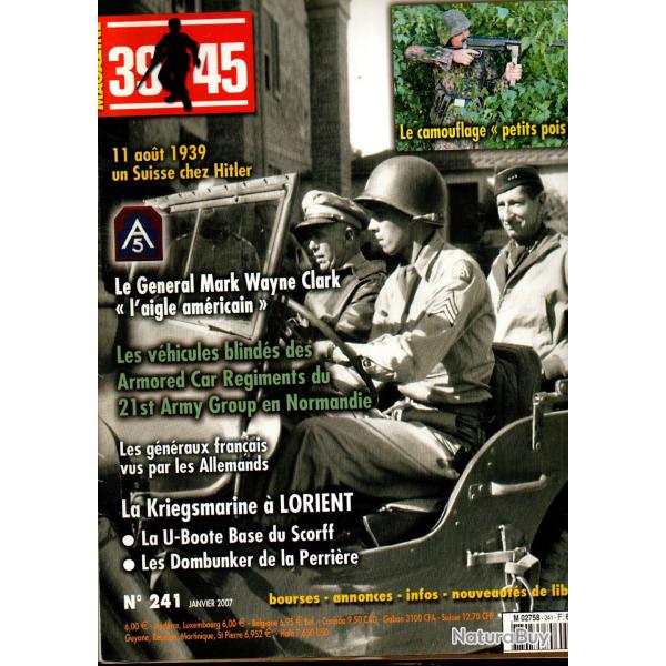 39-45 Magazine 241 la marine de guerre � lorient part 1 u-boot, camouflage petits pois, g�n�ral mark