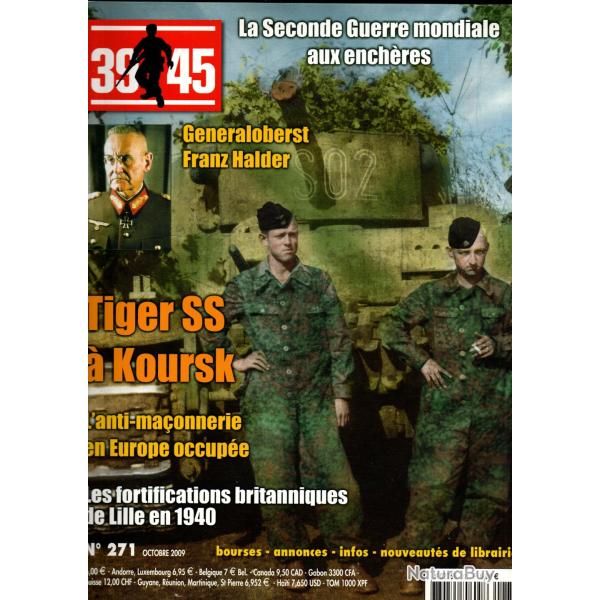 39-45 Magazine 271, g�n�ral halder, koursk, anti ma�onnerie en europe occup�e, ukraine, lille bunker