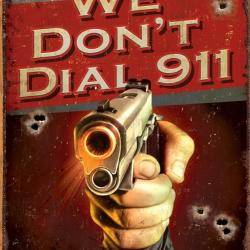 Affiche m&eacute;tallique en relief 30 x 40 cm We Dont Dial 911