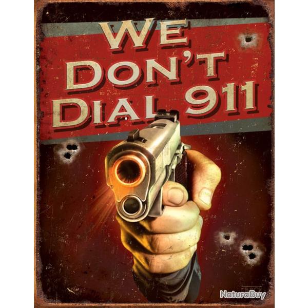Affiche m�tallique en relief 30 x 40 cm We Dont Dial 911