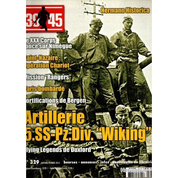 39-45 Magazine 329, artillerie wiking, paris bombard�, maison forte artillerie st menges, op.chariot