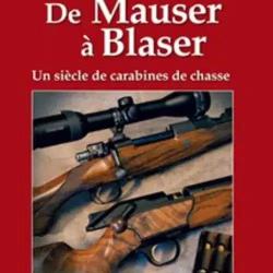 Livre " de mauser a Blaser" Laurent Bedu