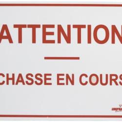 Panneau Attention Chasse en cours 80x60