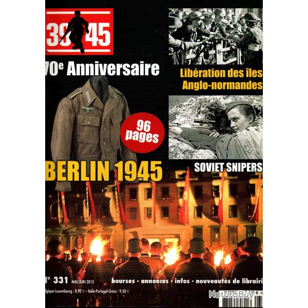 39-45 Magazine 331 berlin 1945, soviet snipers, lib�ration iles anglo normandes , marines pacifique