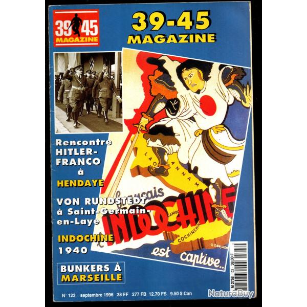 39-45 Magazine 123, indochine 1940, suisse et fran�ais 1936-40, qg de saint germain, italie colonies