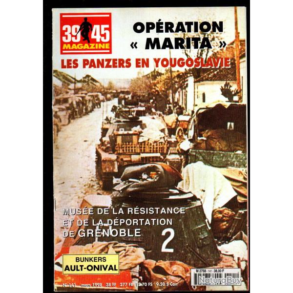 39-45 Magazine 141, op�ration marita, bunkers ault-onival, le cond�, min e mod 35 bondissante, dca