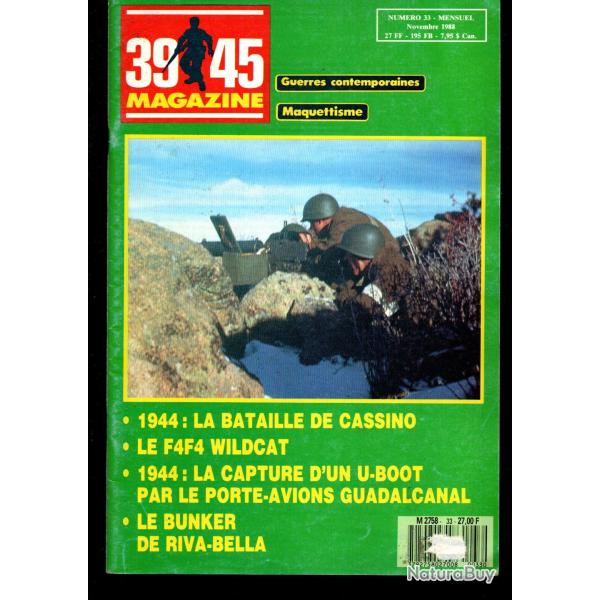 39-45 Magazine 33, wildcat , cassino, u-boot, bunker riva bella, hoa binh,