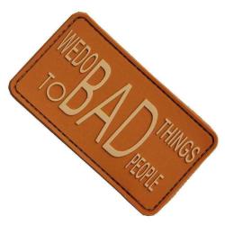 Patch Morale WE DO BAD THINGS Coyote