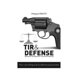 Tir & D&eacute;fense : M&eacute;mento du d&eacute;tenteur d'arme de d&eacute;fense Autre