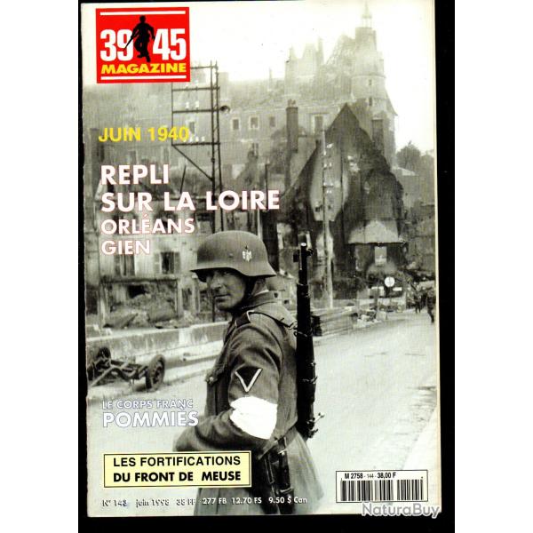 39-45 Magazine 143, corps franc  pommies, sperrle aviation, juin 1940 repli loire, autochenille251,