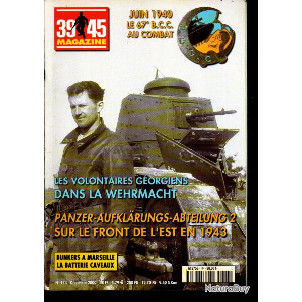 39-45 magazine 174 volontaires g�orgiens, 1940 67e bcc au combat, 2e db germanique, bunkers marseill