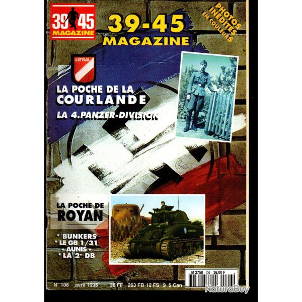 39-45 Magazine 106, poche de royan, 4e db germanique, poche courlande, 4e rsm foret noire, dresde