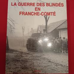 WWII La Guerre des blind&eacute;s en Franche Comt&eacute;. Peu fr&eacute;quent.