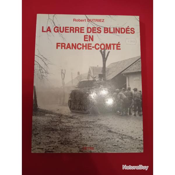 WWII La Guerre des blind�s en Franche Comt�. Peu fr�quent.