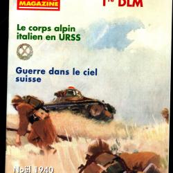 39-45 Magazine 150 corps alpin italien en urss part 1, 1&egrave;re dlm combats 1940 part 1, bunkers somme