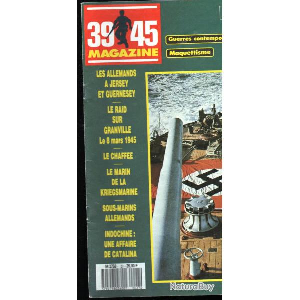 39-45 Magazine 27, chaffee, u-boote, indochine catalina, batterie peyras, marin allemand, granville,
