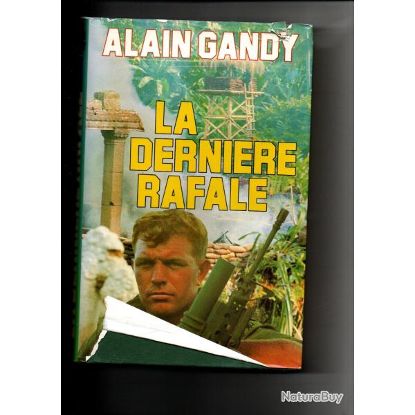 la derni�re rafale d'alain gandy roman guerre d'indochine