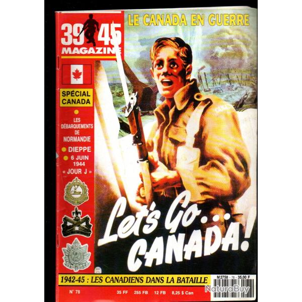 39-45 Magazine 78 sp�cial canada , dieppe, charnwood, ligne maginot tch�cosmovaque, d�panneuses m1