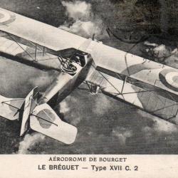 Carte Postale Ancienne Avion Breguet Type XVII C. 2 A&eacute;rodrome de Bourget -N&deg;8461