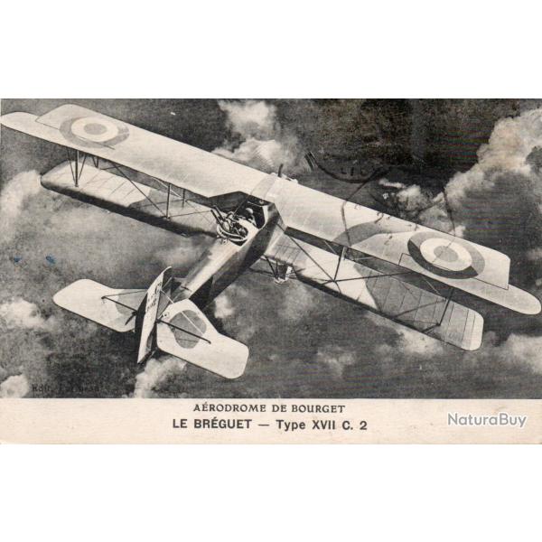 Carte Postale Ancienne Avion Breguet Type XVII C. 2 A�rodrome de Bourget -N�8461