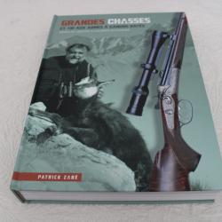 Grandes chasses et tir aux armes &agrave; canons ray&eacute;s, Patrick Zab&eacute;
