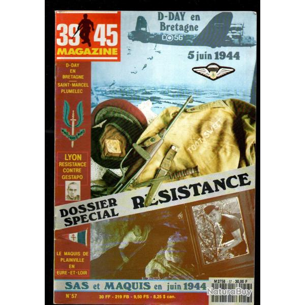 39-45 Magazine 57, sp�cial r�sistance, d-day en bretagne, gesta po lyonnaise gueule tordue, lyon �pu