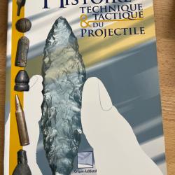 Histoire, technique et tactique du projectile