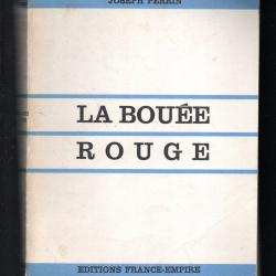 la bou&eacute;e rouge , thoniers , p&ecirc;che au thon (poisson) , roman de mer