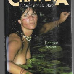 chaveta l'arche d'or des incas  de j&eacute;romine pasteur, amazonie , indiens ashanincas, p&eacute;rou grand form