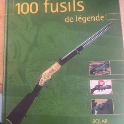 100 fusils de l&eacute;gende