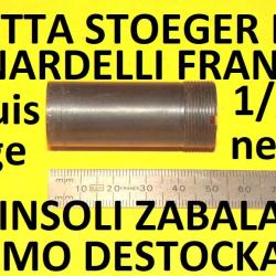 1/2 choke BERETTA BENELLI FRANCHI BREDA BETTINSOLI BERNARDELLI CHAPUIS - VENDU PAR JEPERCUTE(SW490)