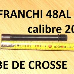 tube de crosse FRANCHI 48AL calibre 20 FRANCHI 48 AL calibre 20 - VENDU PAR JEPERCUTE (SW493)