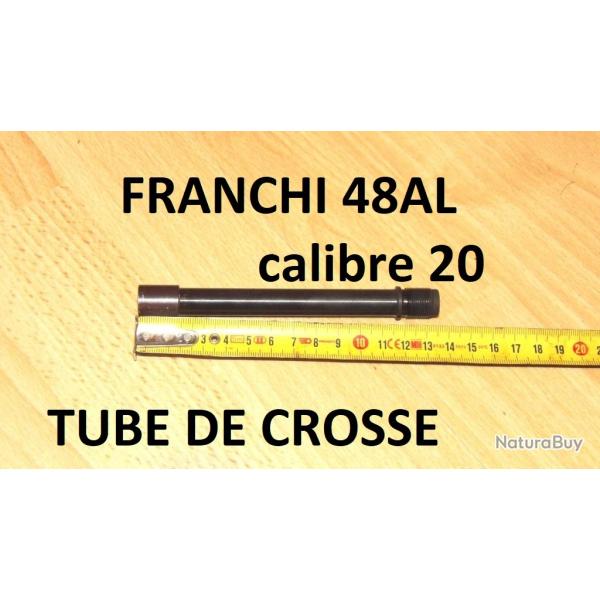 tube de crosse FRANCHI 48AL calibre 20 FRANCHI 48 AL calibre 20 - VENDU PAR JEPERCUTE (SW493)