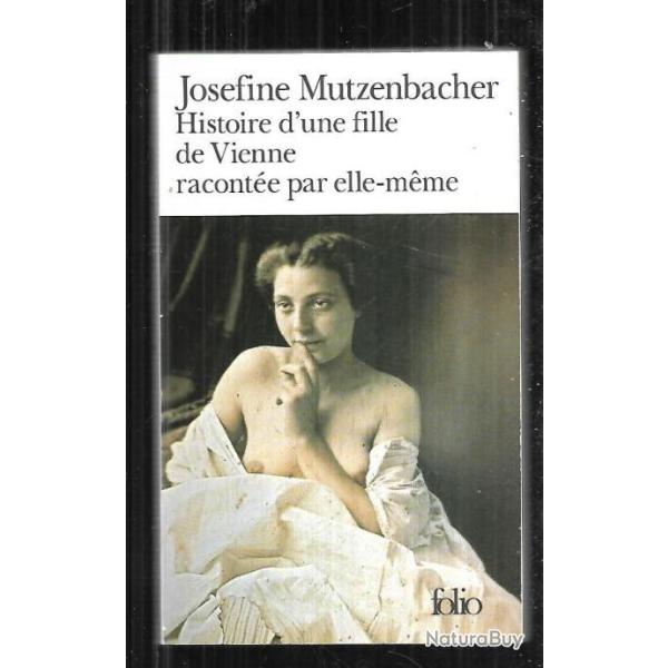 josefine mutzenbacher histoire d'une fille de vienne racont�e par elle-m�me  folio