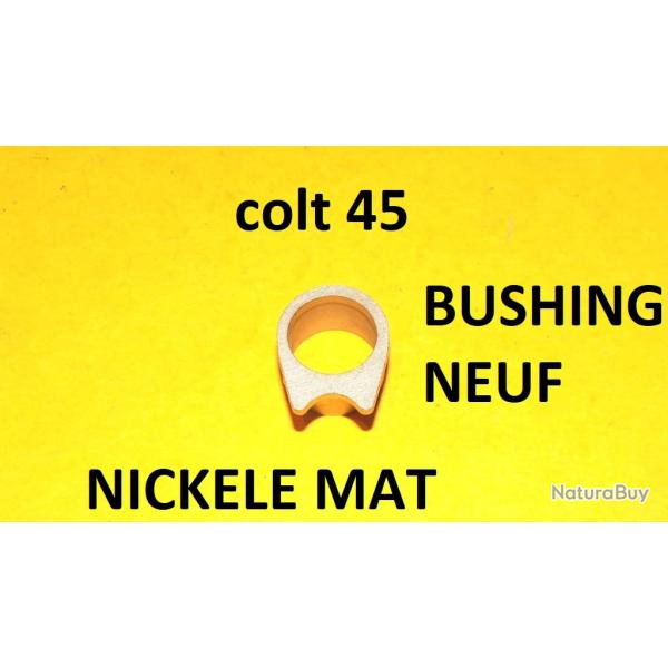 bushing embout canon COLT 45 nickel� mat NEUF - VENDU PAR JEPERCUTE (s685)